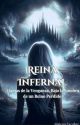 REINA INFERNAL: llamas de venganza, bajo la sombre de un reino olvidado  by MalenaEscobar0