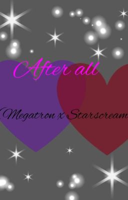 After all (Megatron x Starscream) cover