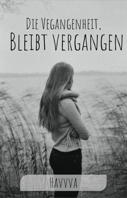 Die Vergangenheit, bleibt vergangen cover