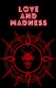 Love and Madness: a demon's desire by Middy5914