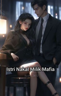 Istri Nakal Milik Mafia cover