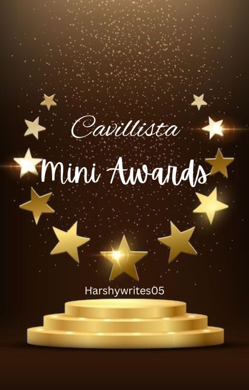 Cavillista Mini awards 🏆 [CLOSED] by Harshywrites05