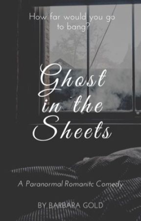 Ghost in the Sheets by BarbaraGoldWrites