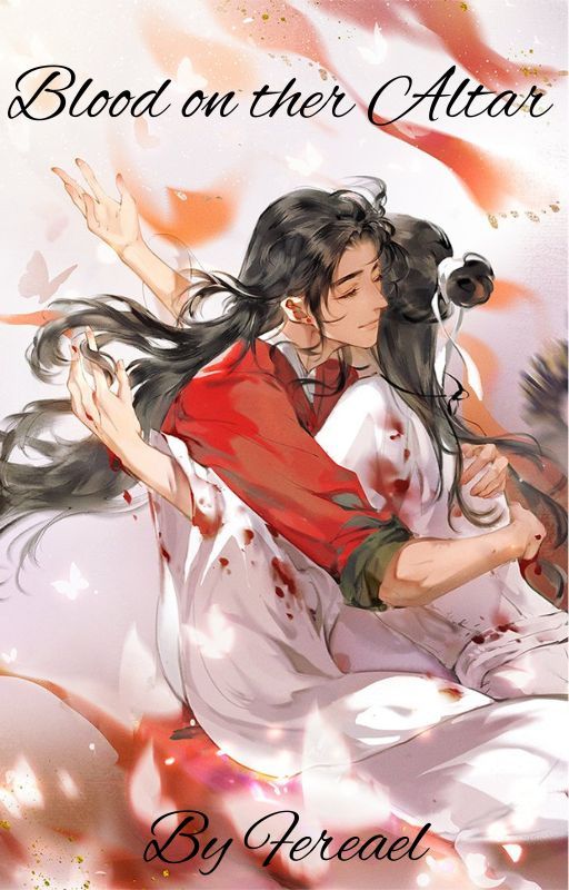 Blood on the Altar (HuaLian TGCF) by Fereael