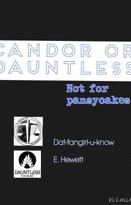 Candor or Dauntless -not for pansycakes cover