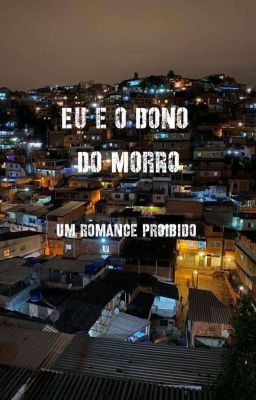 Eu E O Dono Do Morro  cover