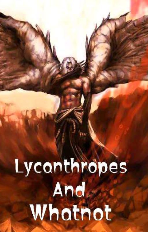 Lycanthropes and Whatnot  by Viekie2006