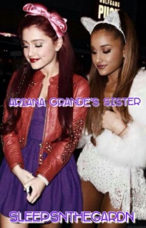 Ariana Grande's Sister by sleepsnthegardn