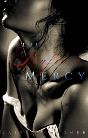 The Mafia's Mercy by Laisha_Gardner