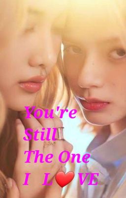 You're Still The One I LOVE   [Completed] cover