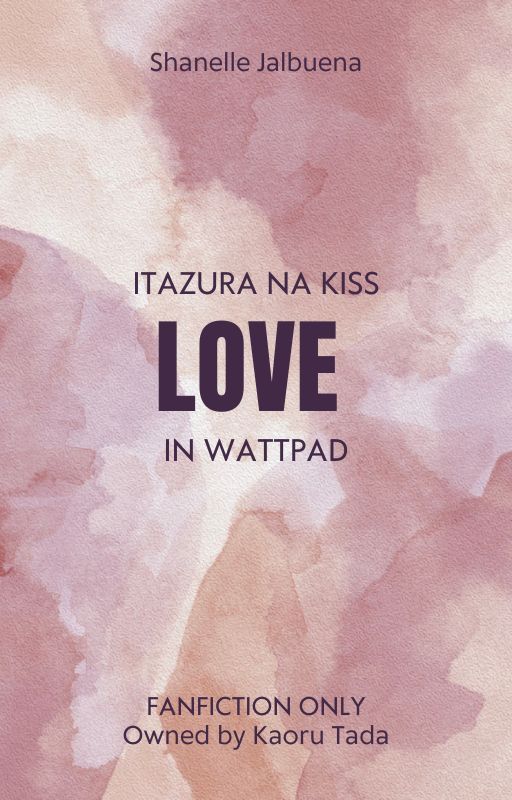 Itazura Na Kiss Love in Wattpad by TheyCallMeShaner