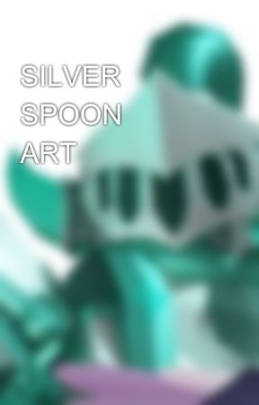 SILVER SPOON ART💥💥💥💥 by BFBGAYSHITISGOOD