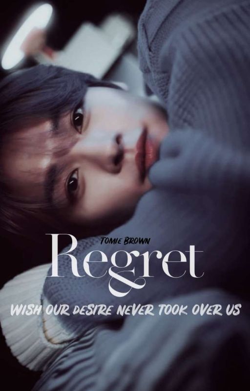 Regret [Lee Minho] Twoshot ✓ by Tomie_skz_writer