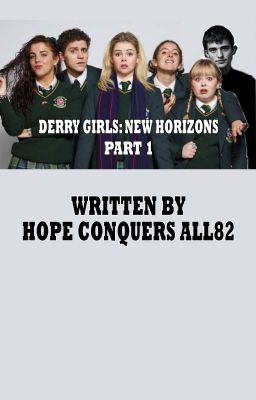 Derry Girls: New Horizons, Part 1 cover