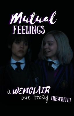 Mutual Feelings | A Wenclair Love Story cover