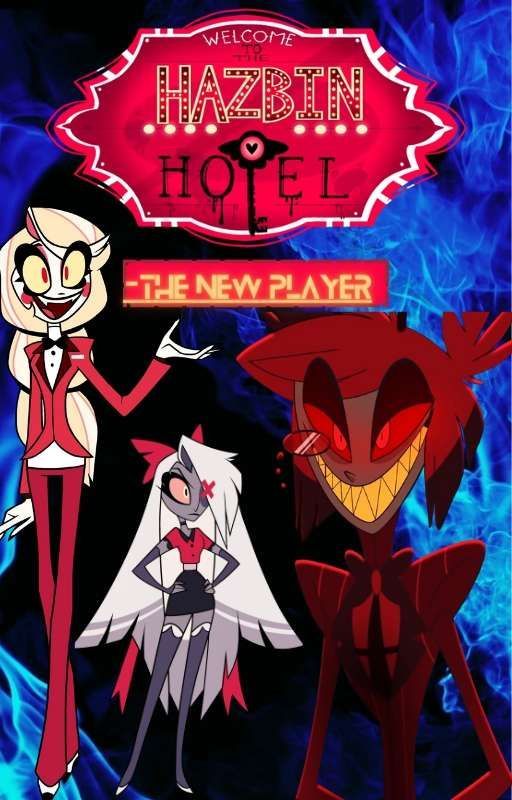 The New Player (A Hazbin Hotel Fanfic) by Icy-Writer