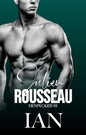 HENPECKED 01: Julien Rousseau [BXB] [MPREG] by iannnxxx