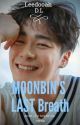 Moonbin's last breath ( English version) by leedooah