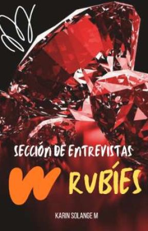 Rubíes: Sección de Entrevistas by solescribe__