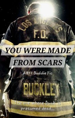 (A 911 Buddie Fic) You Were Made From Scars cover