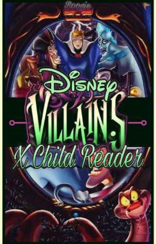 •.↳Disney Villains X Child Reader •. by Old_School_Fics