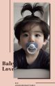 Baby Love || JK FF by KookiesCrazyGirl2