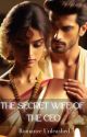 The Secret Wife of the CEO [Completed]✅ by RomanceUnleashed