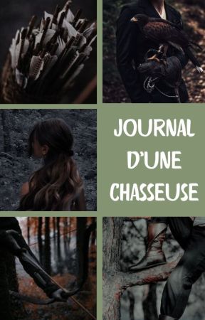 Journal d'une chasseuse by lynnh_barnes_artemi2