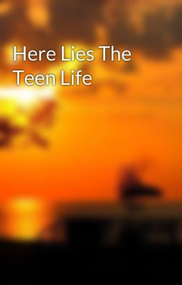 Here Lies The Teen Life cover