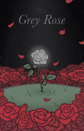 The Grey Rose | A RQ AU by LoneRanger253