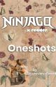 NINJAGO x Reader Oneshots by LotusWasFound