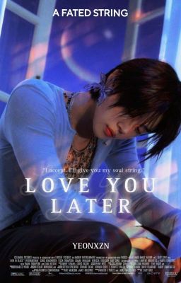 love you later | yeonbin ✓ cover