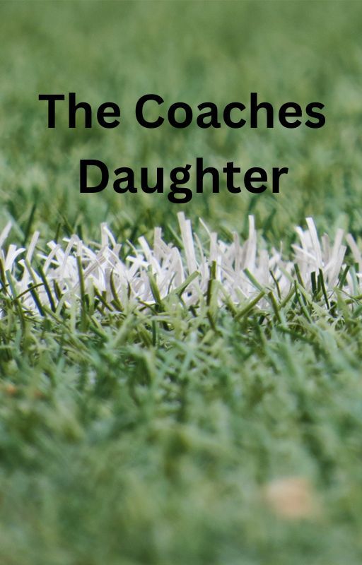 The Coaches Daughter by lululindsey