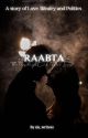 RAABTA ~ The Limelight Of Their Lives  by zia_writesz