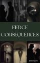 Fierce Consequences [a main character x Snape/Malfoy fan-fiction] by alwayshv