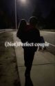 (Not)Perfect Couple  by aur3liaaa