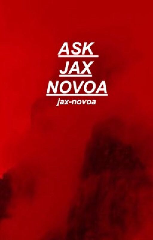 Ask Jax Novoa by jax-novoa