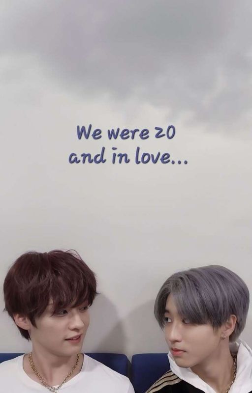 When we were 20 and in love | Stray Kids Fanfic by elena24aly