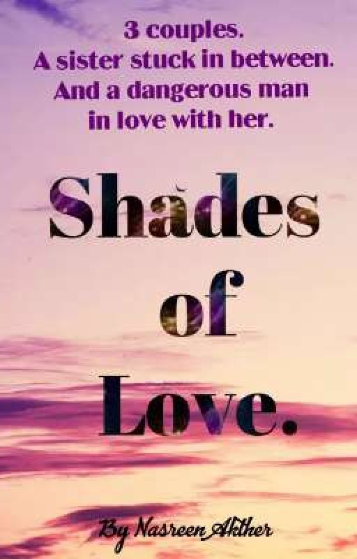 Shades of Love.  by ReenThePearl