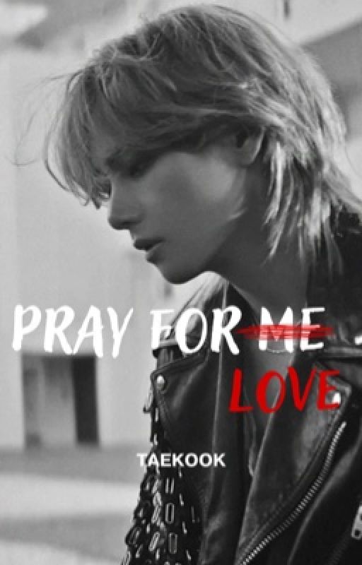 Pray For Me|TaeKook by GucciGang07