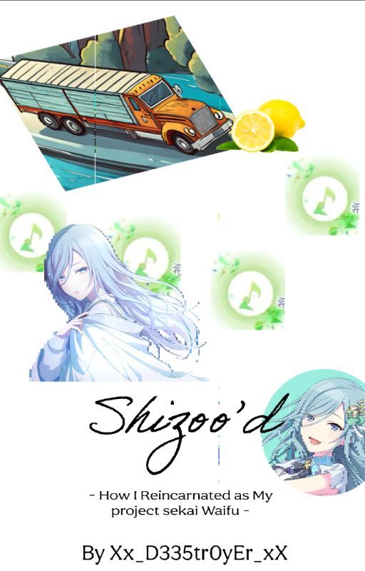 Shizoo'd - How I Reincarnated as My project sekai Waifu - by Xx_D335tr0yEr_xX