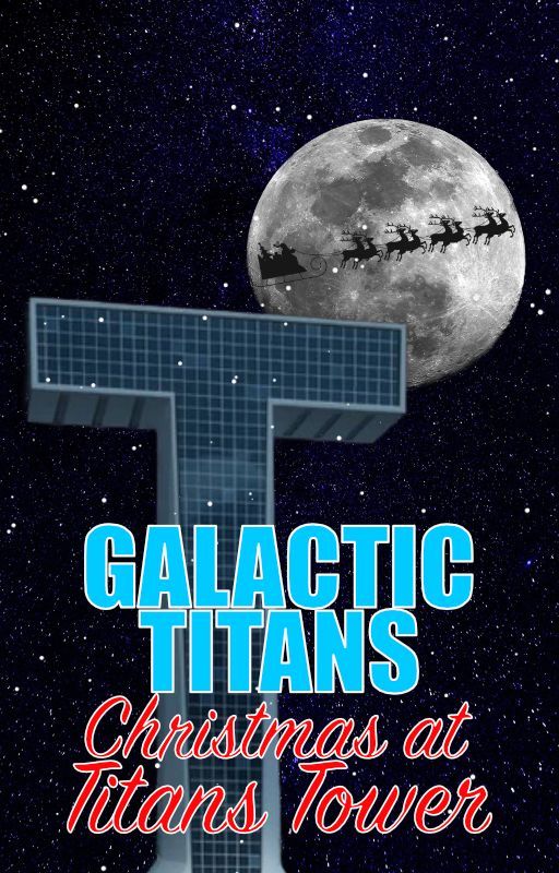 Galactic Titans: Christmas at Titans Tower by Titan826