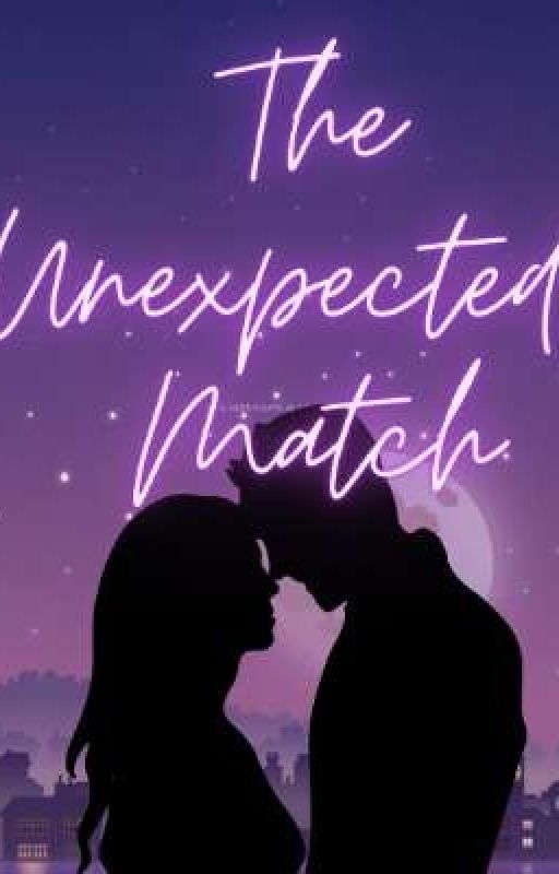 The Unexpected Match  by Swaru_writes