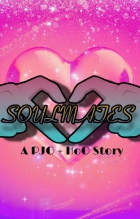 Soulmates (A PJO HOO Story) by ilovepigs123886