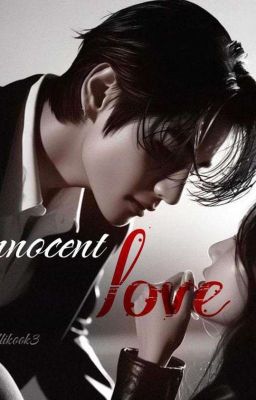 Innocent Love || •kth™✓ cover