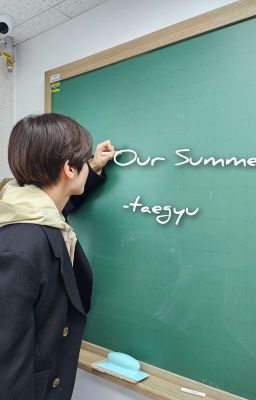 Our Summer | Taegyu ♡ (completed) cover