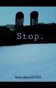 Stop. (Eyeless Jack x Reader) by Ieatrubbers277353