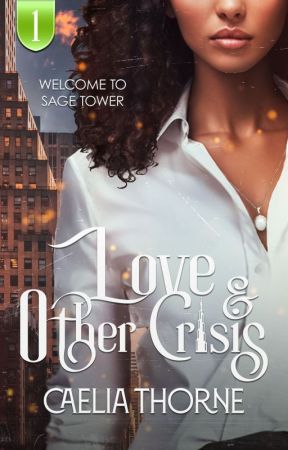 Love and Other Crisis | Season 1 by CaeliaThorne