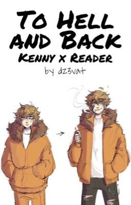 To Hell and Back - Kenny x Reader cover