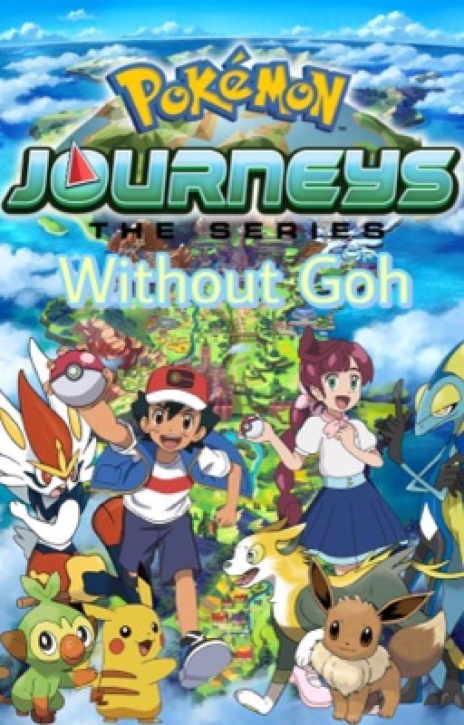 Pokemon Journeys Without Goh by Plushy69